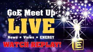 GoE Townhall Meet Up Live! News đ Views đ ENERGY! GoE Townhall Meet Up Live! News đ Views đ ENERGY!